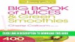 [Free Read] The Juice Lady s Big Book of Juices and Green Smoothies: More Than 400 Simple,