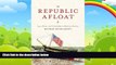 Books to Read  The Republic Afloat: Law, Honor, and Citizenship in Maritime America (American