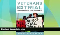 Big Deals  Veterans on Trial: The Coming Court Battles over PTSD  Full Read Best Seller