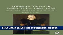 Ebook Women s Voices in Tudor Wills, 1485-1603: Authority, Influence and Material Culture Free Read