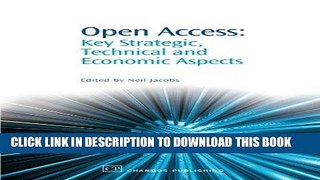 Read Now Open Access: Key Strategic, Technical and Economic Aspects (Chandos Information