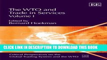 Read Now The WTO and Trade in Services (Critical Perspectives on the Global Trading System and the