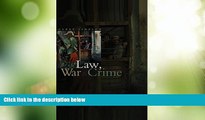 Big Deals  Law, War and Crime: War Crimes, Trials and the Reinvention of International Law  Best