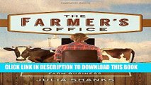 [Ebook] The Farmer s Office: Tools, Tips and Templates to Successfully Manage a Growing Farm