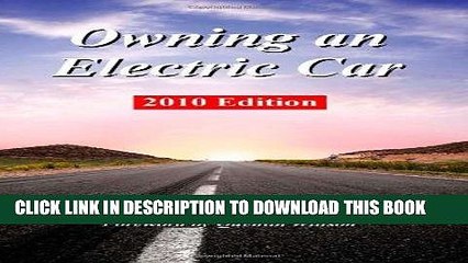 Descargar video: [PDF] Owning an Electric Car 2010 Edition: Find the Truth About Using Electric Cars Including