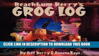 [Free Read] Beach Bum Berry s Grog Log Full Online