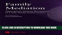 Read Now Family Mediation: Appropriate Dispute Resolution in a New Family Justice System (Second