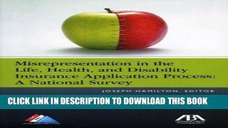 Read Now Misrepresentation in the Life, Health, and Disability Insurance Application Process: A