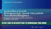 Best Seller Intellectual Property and Health Technologies: Balancing Innovation and the Public s