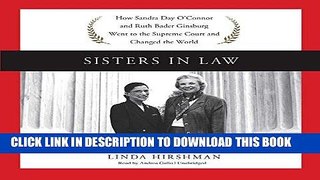 Best Seller Sisters in Law: How Sandra Day O Connor and Ruth Bader Ginsburg Went to the Supreme