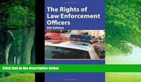Big Deals  The Rights of Law Enforcement Officers  Full Ebooks Most Wanted