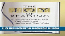[Free Read] The Joy of Reading: A Passionate Guide to 189 of the World s Best Authors and Their