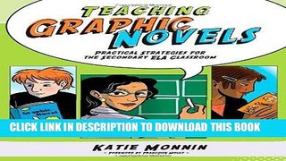 [Free Read] Teaching Graphic Novels: Practical Strategies for the Secondary ELA Classroom Full