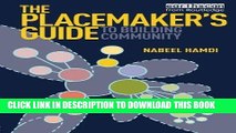 [Ebook] The Placemaker s Guide to Building Community (Earthscan Tools for Community Planning)