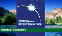 READ FULL  The Air Force Role in Developing International Outer Space Law  READ Ebook Full Ebook