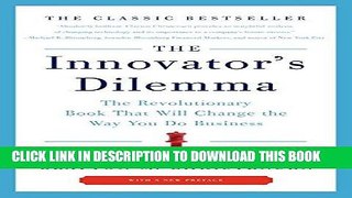 [Ebook] The Innovator s Dilemma: The Revolutionary Book That Will Change the Way You Do Business