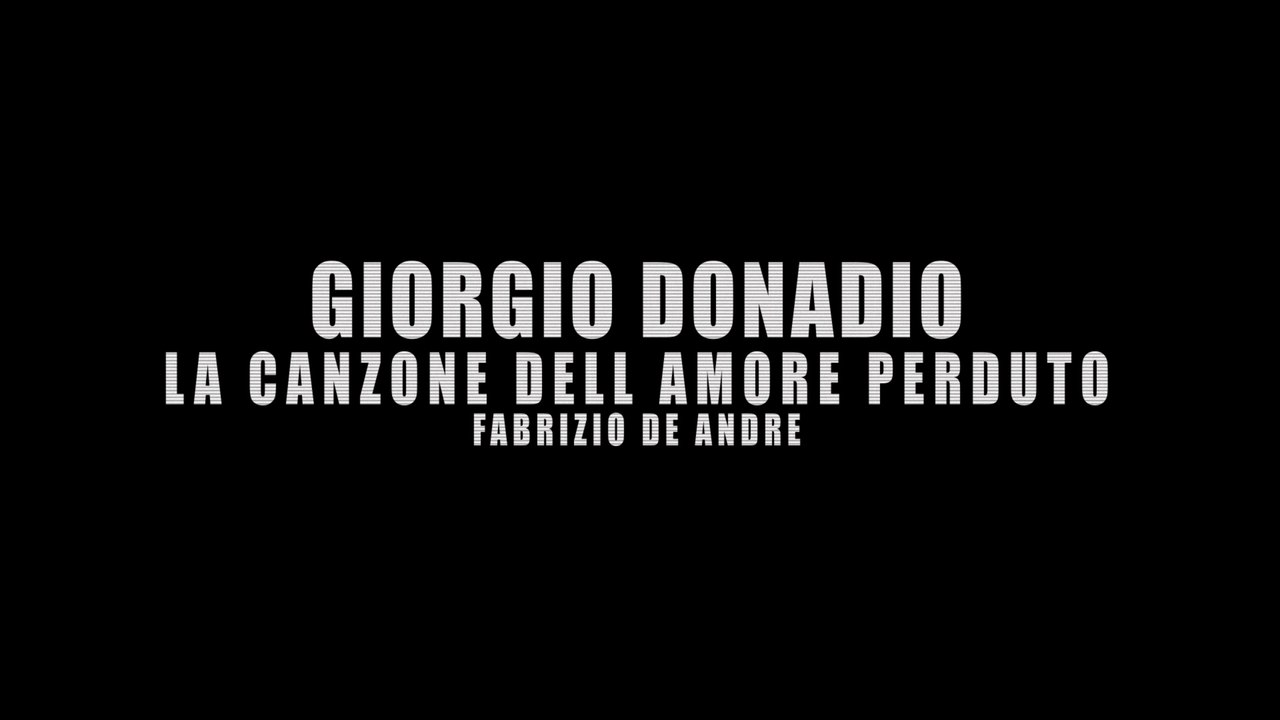 GIORGIO DONADIO - LA CANZONE DELL AMORE PERDUTO- FABRIZIO DE ANDRE