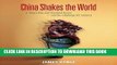 [Ebook] China Shakes the World: A Titan s Rise and Troubled Future - and the Challenge for America