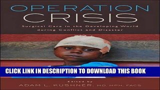 [PDF] Operation Crisis: Surgical Care in the Developing World during Conflict and Disaster