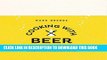 [Free Read] Cooking with Beer: Use lagers, IPAs, wheat beers, stouts, and more to create over 65