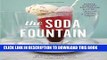 [Free Read] The Soda Fountain: Floats, Sundaes, Egg Creams   More--Stories and Flavors of an