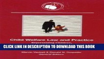 Read Now Child Welfare Law And Practice: Representing Children, Parents, And State Agencies in