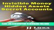 [Ebook] Invisible Money, Hidden Assets, Secret Accounts Download Free