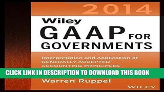 [Ebook] Wiley GAAP for Governments 2014: Interpretation and Application of Generally Accepted