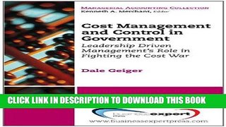 [Ebook] Cost Management and Control in Government: A Proven, Practical Leadership Driven