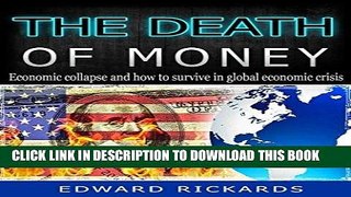 [Ebook] The Death Of Money: Economic Collapse and How to Survive In Global Economic Crisis (dollar