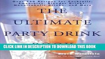 [Free Read] The Ultimate Party Drink Book: Over 750 Recipes for Cocktails, Smoothies, Blender