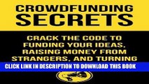 [Ebook] Crowdfunding Secrets: Tips, Tricks and Secrets To Funding Your Dreams (Quick and Easy