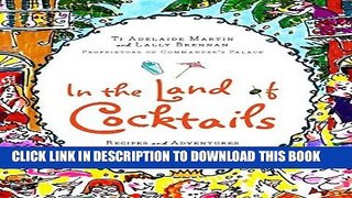 [Free Read] In the Land of Cocktails: Recipes and Adventures from the Cocktail Chicks Free Online