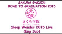 Sakura Gakuin - Sleep Wonder 2015 Live (Eng Sub)