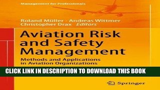 Read Now Aviation Risk and Safety Management: Methods and Applications in Aviation Organizations