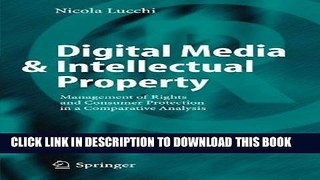 Read Now Digital Media   Intellectual Property: Management of Rights and Consumer Protection in a