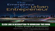 [Ebook] The Emergence of the Urban Entrepreneur: How the Growth of Cities and the Sharing Economy