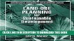 Best Seller Land-Use Planning for Sustainable Development (Social Environmental Sustainability)