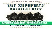 Read Now The Supremes  Greatest Hits, Revised   Updated Edition: The 37 Supreme Court Cases That