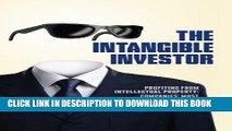 Read Now The Intangible Investor - Profiting from Intellectual Property: Companies  Most Elusive