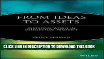 Read Now From Ideas to Assets : Investing Wisely in Intellectual Property (Hardcover)--by Bruce M.