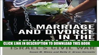 Read Now Marriage and Divorce in the Jewish State: Israel s Civil War (Brandeis Series on Gender,