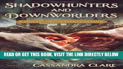 [Free Read] Shadowhunters and Downworlders: A Mortal Instruments Reader Free Online