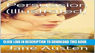 [Free Read] Persuasion (Illustrated): Classic Edition Free Online