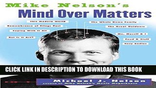[Free Read] Mike Nelson s Mind over Matters Full Online
