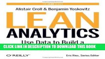 [PDF] Lean Analytics: Use Data to Build a Better Startup Faster (Lean Series) Download online
