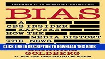 [Free Read] Bias: A CBS Insider Exposes How the Media Distort the News Full Online