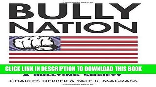[Free Read] Bully Nation  How the American Establishment Creates a Bullying Society Full Online