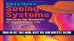 [Free Read] Seeing Systems: Unlocking the Mysteries of Organizational Life Full Online