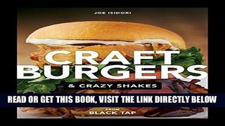 [EBOOK] DOWNLOAD Craft Burgers and Crazy Shakes from Black Tap READ NOW